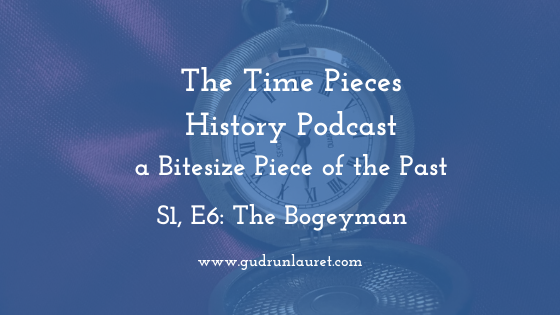 Time Pieces History: S1, E6: The Bogeyman