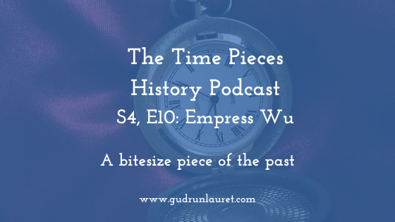 Time Pieces History: S4, E10: Empress Wu