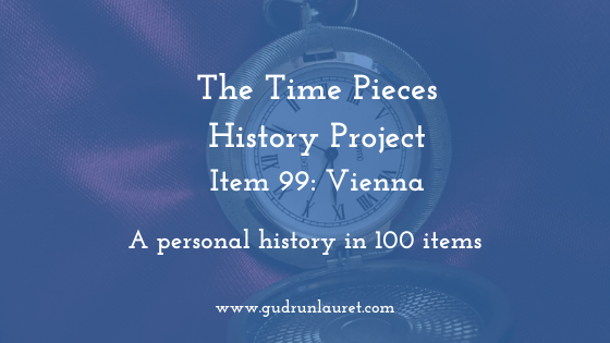 Time Pieces History Project Item 99: Vienna