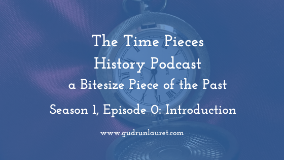 Introduction to the Time Pieces History Podcast