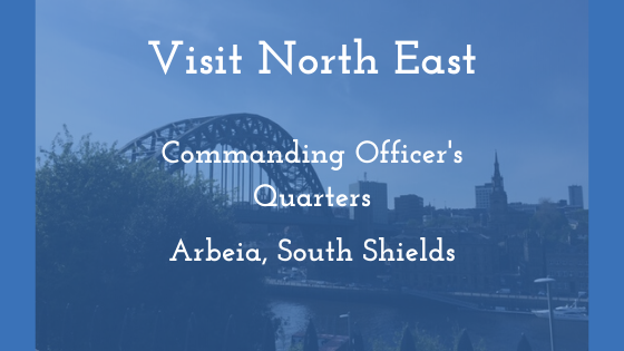 Visit North East: Commanding Officer’s Quarters
