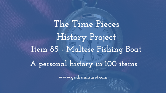Time Pieces History Project Item 85: Maltese Fishing Boat