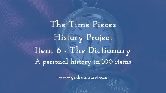 Time Pieces History Project Item Six: The Dictionary