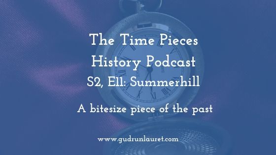 Time Pieces History: S2, E11: The Summerhill