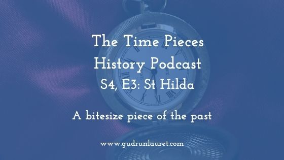 Time Pieces History: S4, E3: St Hilda