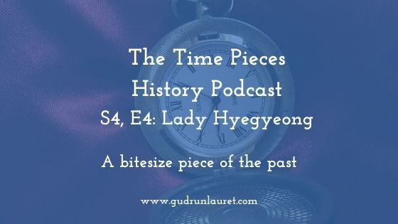 Time Pieces History: S4, E4: Lady Hyegyeong