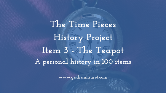 Time Pieces History Project Item Three: The Teapot