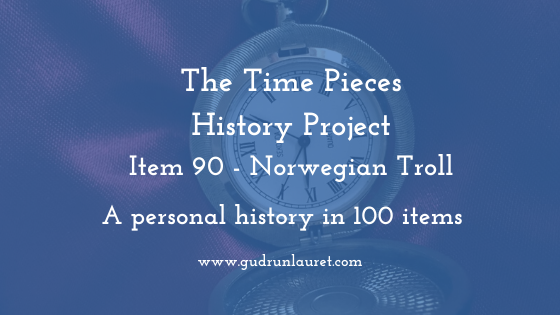 Time Pieces History Project Item 90: Norwegian Troll