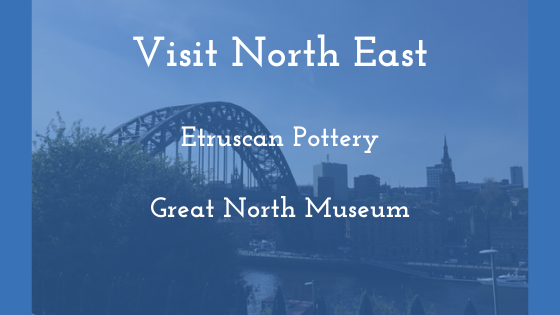 Visit North East: Etruscan Pottery